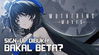 Wuthering Waves Sudah Buka Sign-up! Apa Bakal Beta Test?