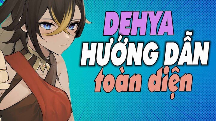 HƯỚNG DẪN TOÀN DIỆN DEHYA (CÁCH CHƠI, VŨ KHÍ ,THÁNH DI VẬT,...)