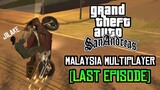 GTA SA Multiplayer Malaysia - Last Episode [ft.Amar Fahrin]