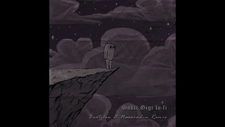 Sakit Gigi (Lo - Fi)
