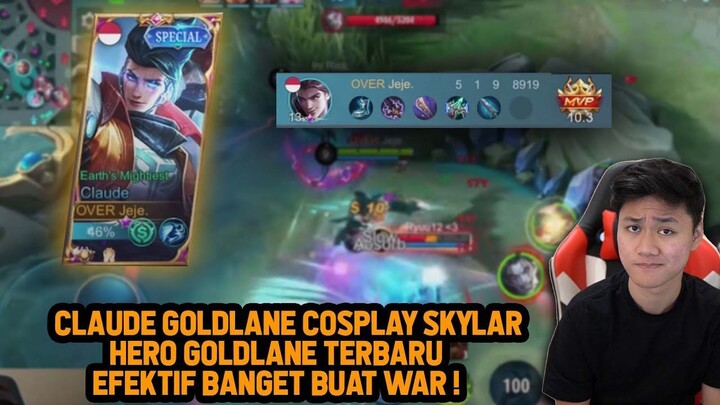 CLAUDE HERO GOLDLANE TERBARU PALING META! EFEKTIF BANGET BUAT WAR COSPLAY SKYLAR