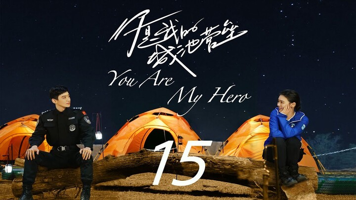 You Are My Hero EP15 | Ma Sichun, Bai Jingting | CROTON MEDIA English Official