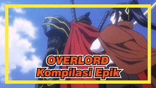 OVERLORD| Kompilasi Epik_B