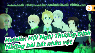 [Hetalia: Hội Nghị Thượng Đỉnh] Những bài hát nhân vật_A2