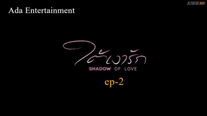 Shadow of Love-2026.Episode-2