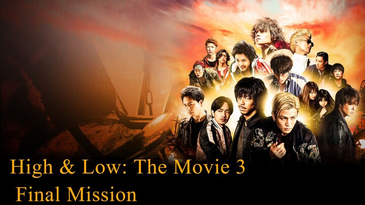 High & Low: The Movie 3 - Final Mission (2017) - SUB INDO