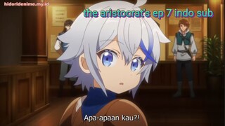 the aristocrat's other worldly adventure ep 7 indo