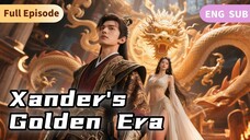Xander’s Golden Era