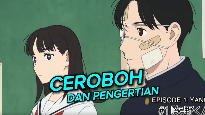 Bro sangat ceroboh tapi mendapatkan Cewe super pengertian
