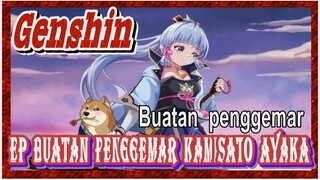 [Genshin, Buatan penggemar] EP Buatan penggemar Kamisato Ayaka