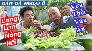 [HOT] Lòng Lợn Nóng Hổi Vừa Thổi Vừa Ăn - Trường Trọc Vlog