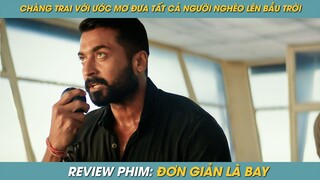 REVIEW PHIM ST | TÓM TẮT PHIM TỪ CHÀNG TRAI TAY TRẮNG ĐẾN ƯỚC MƠ ĐƯA TẤT CẢ NGƯỜI NGHÈO LÊN BẦU TRỜI