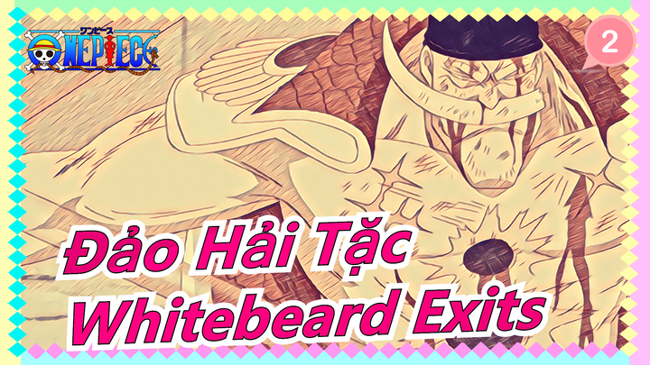 [Đảo Hải Tặc AMV / Buồn & Hoành Tráng] Kết thúc 1 thời đại, Whitebeard trốn thoát_2