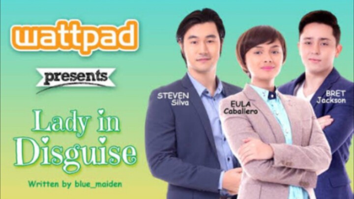 Wattpad Presents: Lady in Disguise Ep 3