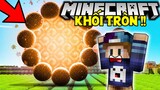 THỬ THÁCH SINH TỒN TRONG THẾ GIỚI MINECRAFT HÌNH TRÒN !! *KHÔNG CÒN LÀ HÌNH VUÔNG NỮA*