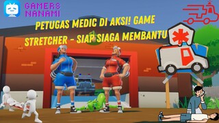 Petugas Medic Siap Bertugas di Stretcher Game! 🚑💼