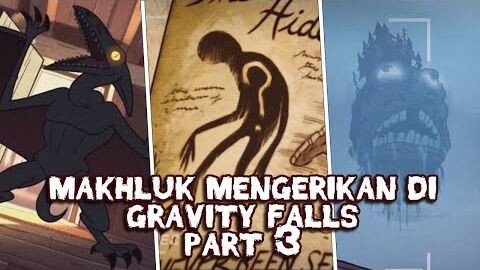 MAKHLUK MENGERIKAN Yang ada di Gravity Falls part 3