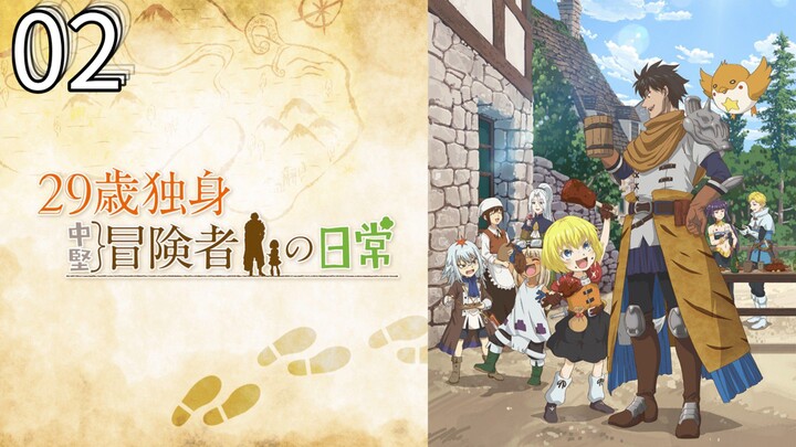 EP-02||The Daily Life of a Single 29-Year-Old Adventurer||ENG SUB