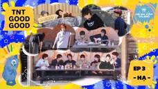 [Vietsub Full] TNT Good Good - Thời Đại Thiếu Niên Đoàn (EP3 HẠ)