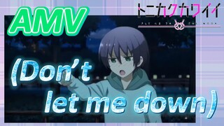 [จะยังไงภรรยาของผมก็น่ารัก] AMV | (Don’t let me down)