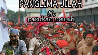 Panglima Jilah & Pasukan Merah || sosok insfiratif