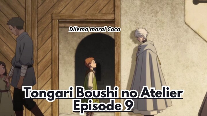 Tongari Boushi no Atelier Episode 9: Dilema Moral Coco