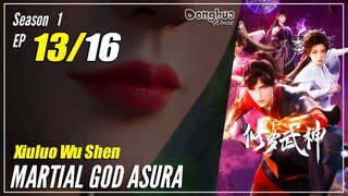 【Xiuluo Wu Shen】 Season 1 Ep. 13 - Martial God Asura | Donghua 1080P