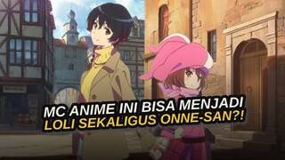 MC ANIME INI BISA JADI LOLI SEKALIGUS ONNE-SAN?!