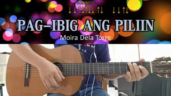 Pag ibig Ang Piliin - Moira Dela Torre - Guitar Chords