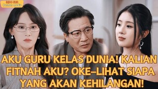 ăIndoSubăDIFITNAH_!AKU MUNDUR SEBAGAI GURUâUNIVERSITAS TOP ANTRI MINTA AKU NGAJAR!#drama #minidrama