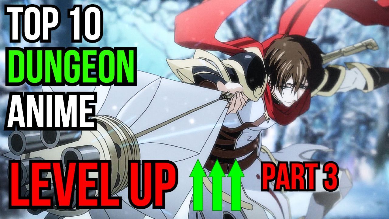 Top 10 Level Up Anime With An OP MC