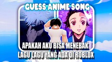 Guess Anime Song Roblox | Ternyata Seru Juga Tebak Tebak Lagu Anime !!!