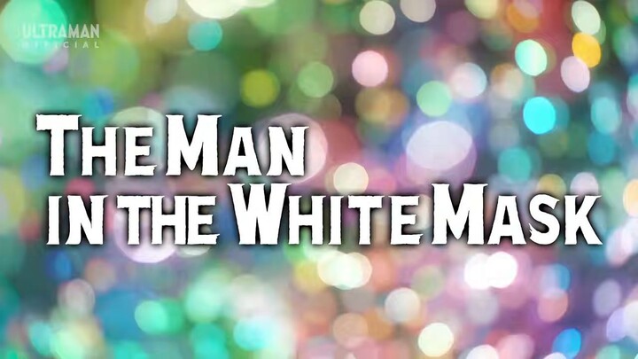 ULTRAMAN ARC Episode 22 The Man in the White Mask [English Dubbed]