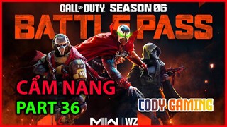 [CẨM NANG WARZONE 2.0 - PART 36] BATTLE PASS SEASON 6 VÀ CÁCH CÀY XP NHANH NHẤT