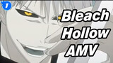 Hollowing | Bleach AMV_V1
