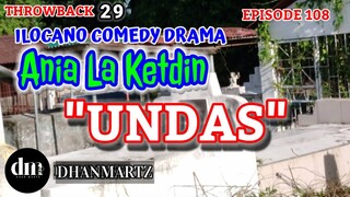 ILOCANO COMEDY DRAMA | UNDAS | ANIA LA KETDIN 108 | THROWBACK