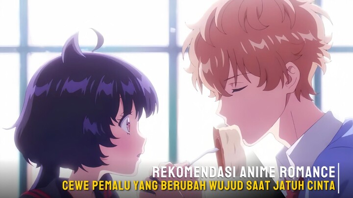 Rekomendasi anime romance dimana cewek pemalu yang berubah wujud saat jatuh cinta