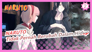 NARUTO
Tidak Pernah Berubah Dalam Hidup_2