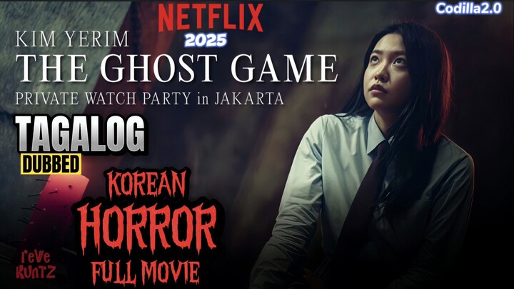 The Ghost Game 2025 Full Movie Tagalog Dubbed