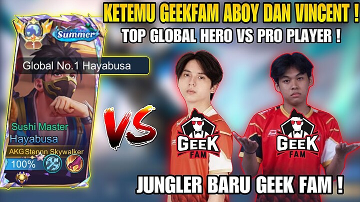 KETEMU ABOY DAN VINCENT JUNGLER BARU GEEK FAM 🔥 TOP GLOBAL HAYABUSA VS PRO PLAYER !