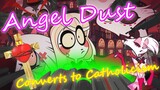 Angel Dust Converts to Catholicism {HAZBIN HOTEL YTP}