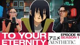 To Your Eternity Episode 16 Reaction and Discussion