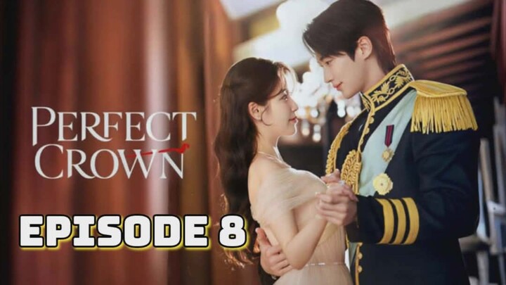 PERFECT CROWN : Episode 8 ENGSUB