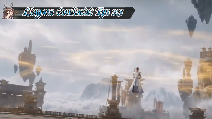 Lingwu Continent Eps 213 Sub Indo