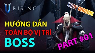 [V Rising VN] Hướng dẫn toàn bộ vị trí các BOSS trong game và phần thưởng sau khi giết BOSS [PART 1]