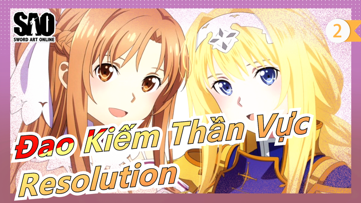 [Đao Kiếm Thần Vực/HD] Alicization: Đại Chiến Thế Giới Ngầm|OP Resolution (Bản full)_2