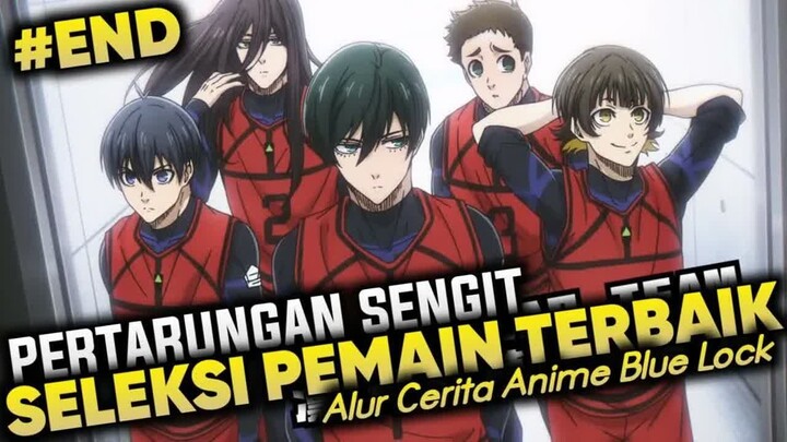 Akhir yang menentukan bagi para pemain blue lock - Alur cerita anime blue lock part 24