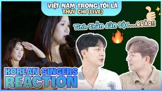 Korean singers🇰🇷 Reaction -'VIỆT NAM TRONG TÔI LÀ (Live)' - 'THÙY CHI🇻🇳'