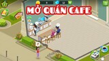 Cùng Thanh xàm xí mở quán cafe | Game My Coffe