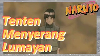 Tenten Menyerang Lumayan